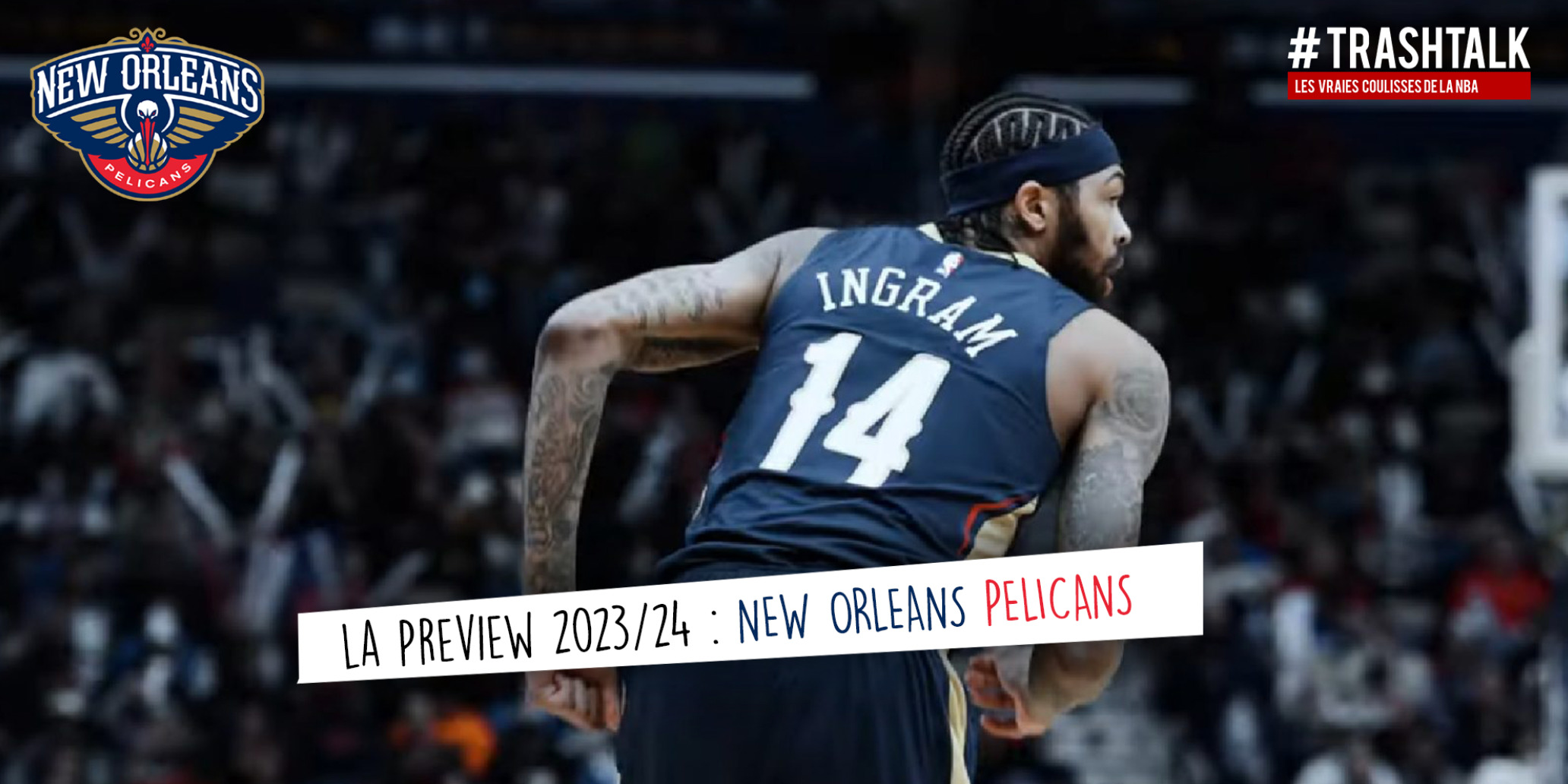 Preview Des New Orleans Pelicans Saison NBA 2023 24