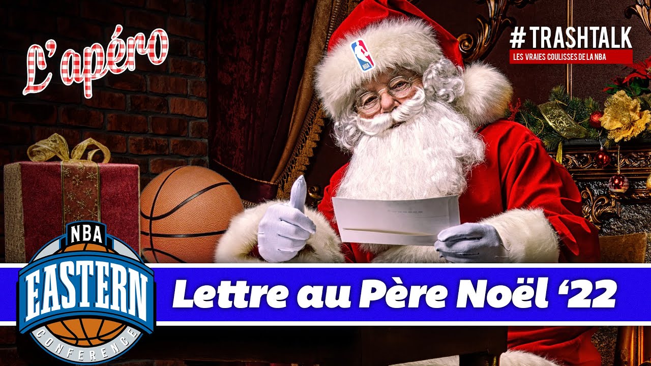 La lettre au Père Noël, spécial Conférence Est 2022 ! Apéro TrashTalk