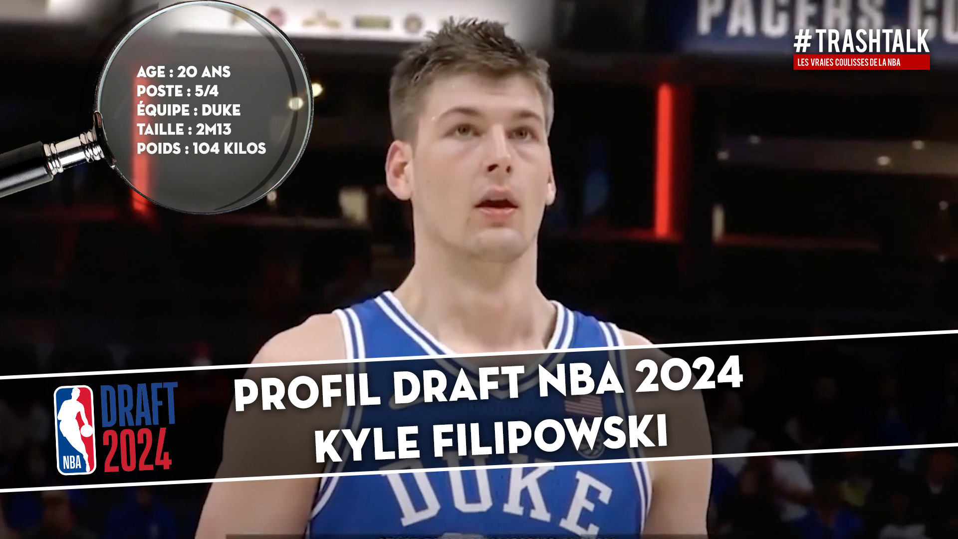 Profil Draft NBA 2024 Kyle Filipowski   Profil Draft Kyle Filipowski 19 Juin 2024 