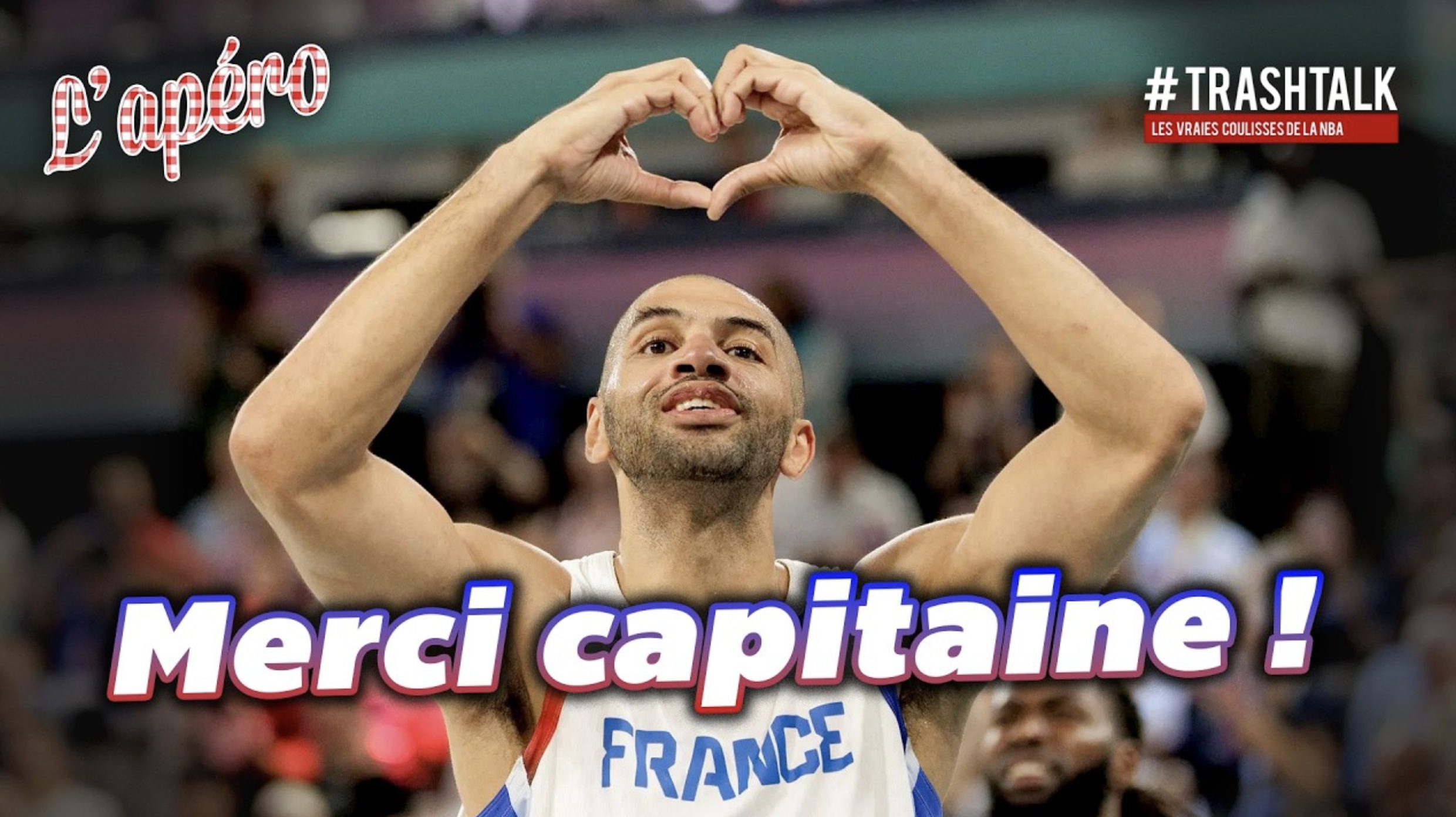 Nicolas Batum prend sa retraite : merci capitaine ! Apéro TrashTalk