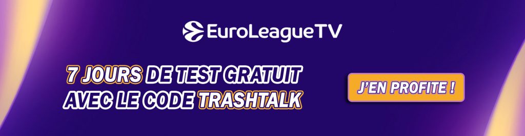 Bannière Euroleague TV TRASHTALK 7 jours de test gratuit