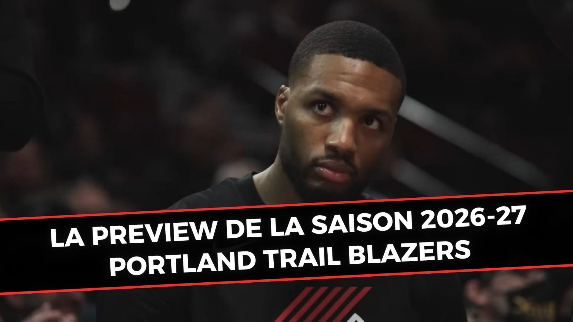 Portland Trail Blazers, la grosse preview de la saison 2026-27
